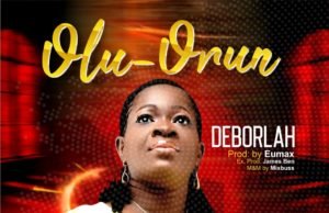 #SelahFresh: Deborlah | Olu-Orun (Lord of the Heavens) Deborlah | Olu-Orun