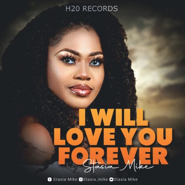 Stasia Mike | I Will Love You Forever