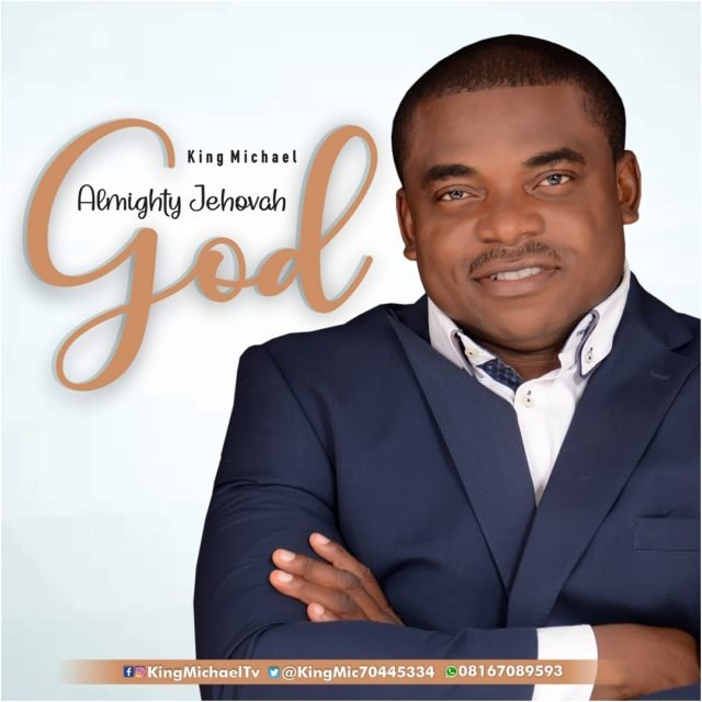 King Micheal | Almighty Jehovah God