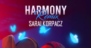 #SelahMusicVid: Sarai Korpacz | Harmony (Remix) | @SKorpacz Sarai Korpacz | Harmony