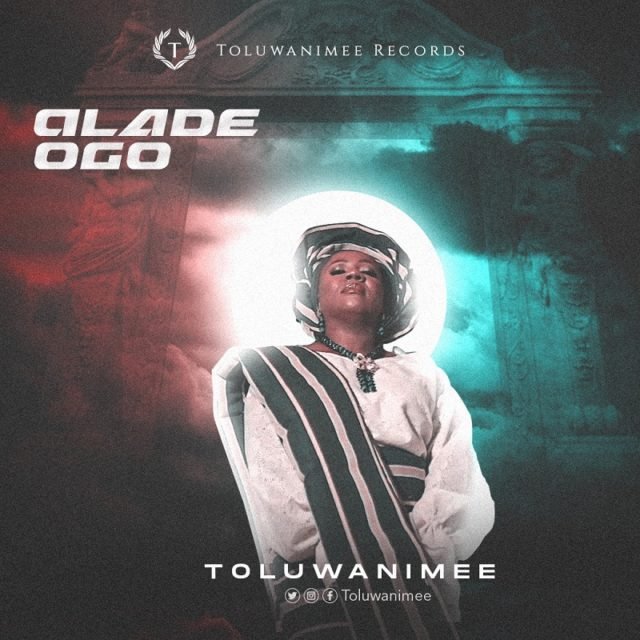Toluwanimee | Alade Ogo