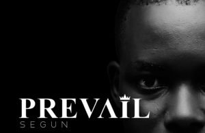 #SelahFresh: Adeymola | Prevail (Segun) | @IamAdeymola Fresh New Music By Adeymola Tagged Prevail (Segun)
