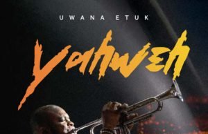 Song Minister Uwana Etuk Shares Debut Album Tagged “Yahweh” | @uwanaetuk Song Minister Uwana Etuk Shares Debut Album Tagged "Yahweh"
