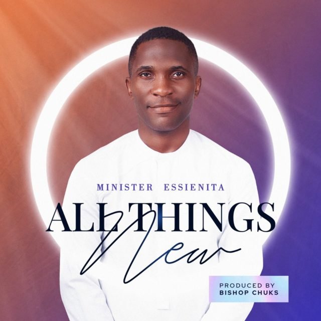 Min. Essienita | All Things New