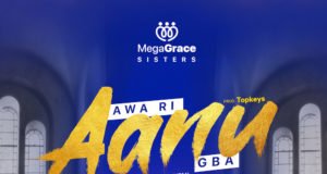 #SelahFresh: MegaGRACE Sisters | Awa Ri Aanu Gba