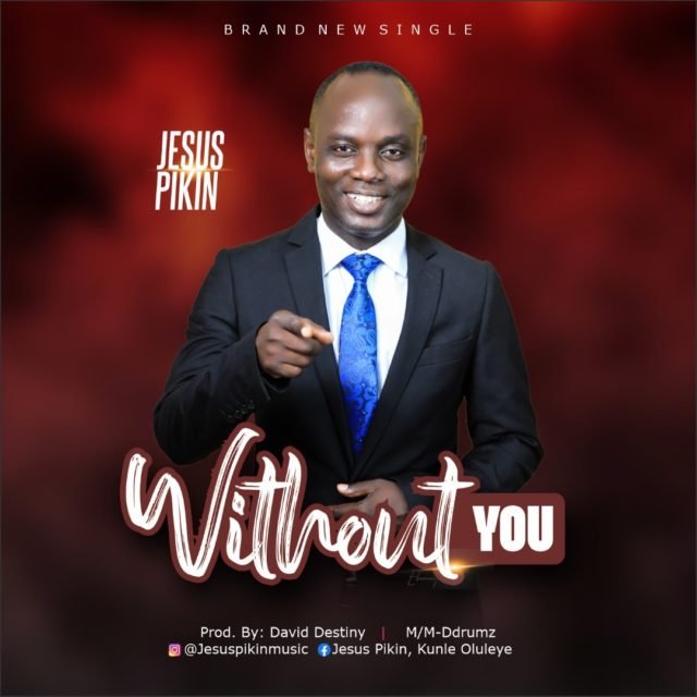 Jesus Pikin | Without You