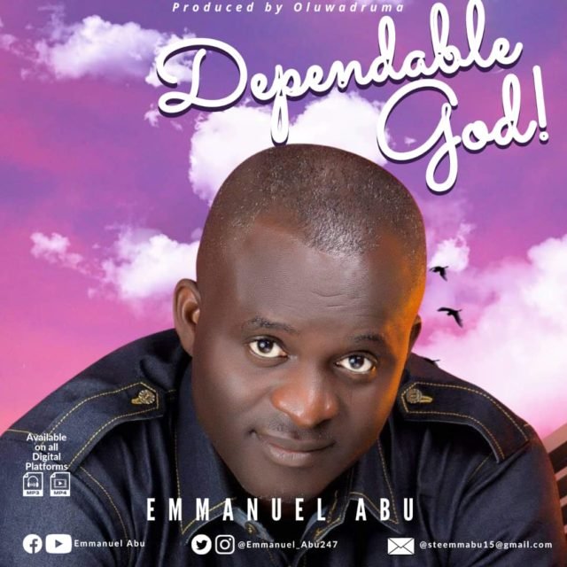 Emmanuel Abu | Dependable God