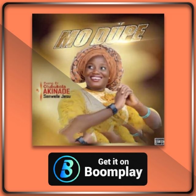 Evang. Bukola Akinade | Mo Dupe