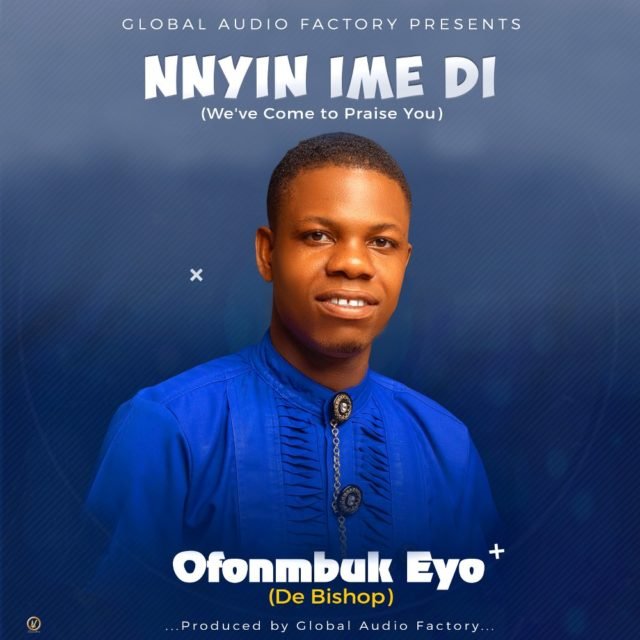 Ofonmbuk Eyo | Nnyin Ime Di