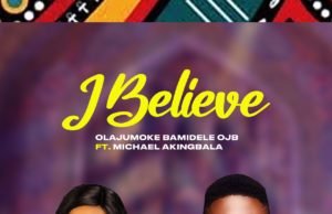 #SelahFreshVid: Olajumoke Bamidele OJB | I Believe | Feat. Michael Akingbala Olajumoke Bamidele OJB | I Believe | Feat. Michael Akingbala