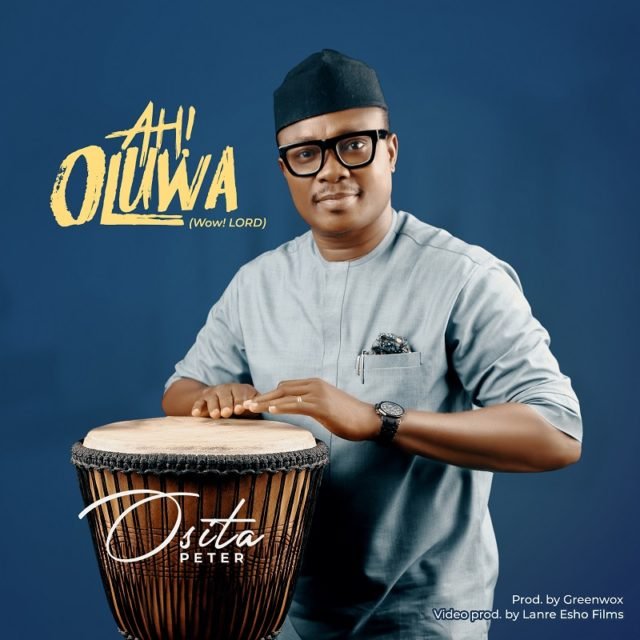 Osita Peter | Ah! Oluwa