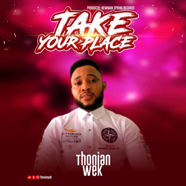 Thonian Wek | Take Your Place