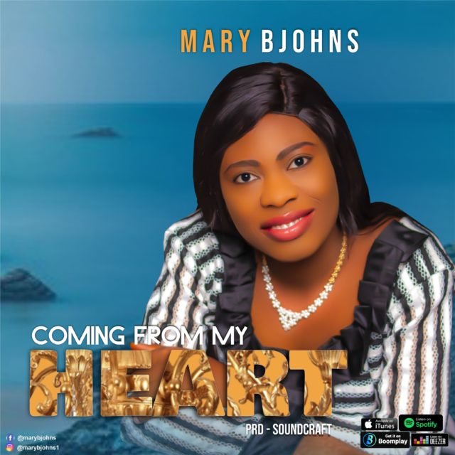 Mary Bjohns | Coming From My Heart