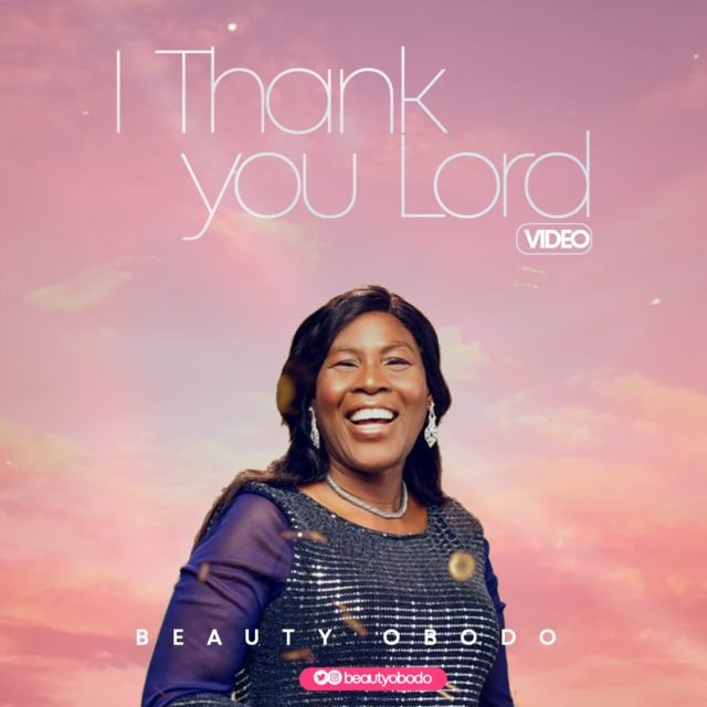 Beauty Obodo | I Thank You Lord