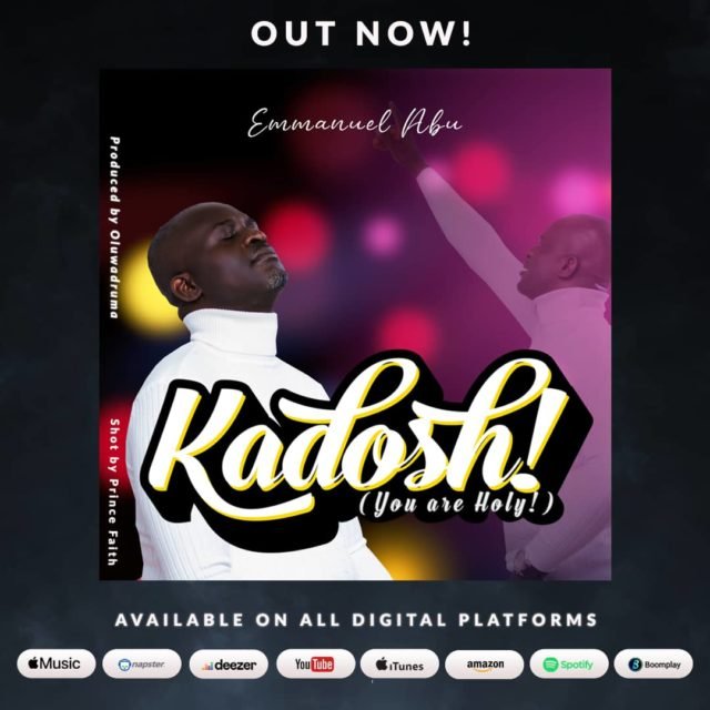 Emmanuel Abu | Kadosh (You Are Holy)