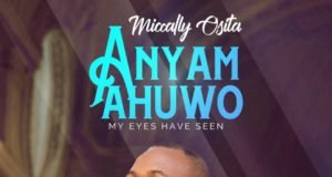 #SelahMusic: Miccally Osita | Anyam Ahuwo (My Eyes Have Seen) Miccally Osita | Anyam Ahuwo