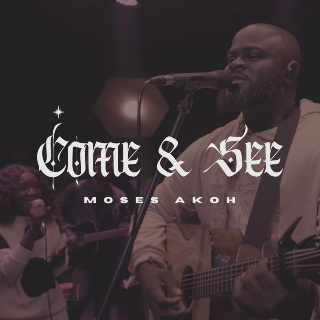 Moses Akoh | Come & See