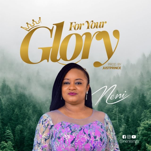 Neni | For Your Glory