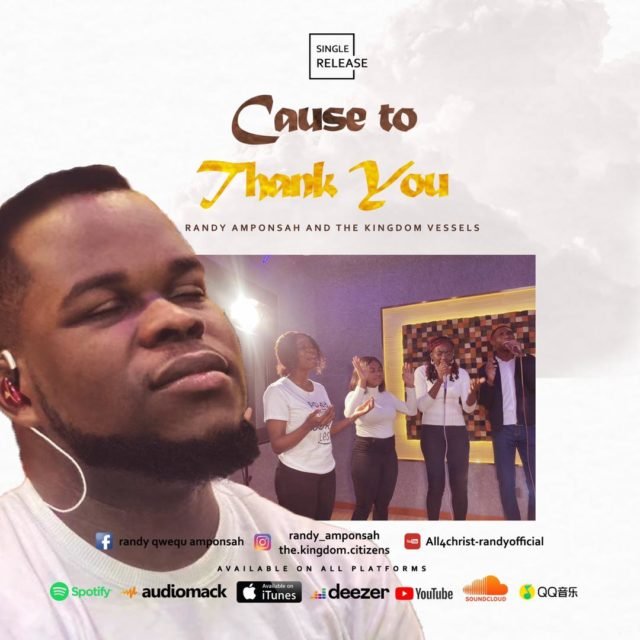 Fresh New Music By Randy Amponsah Tagged Cause To Thank You