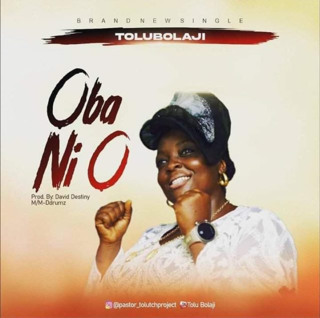 Tolu Bolaji | Oba Ni O