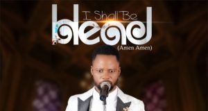 #SelahFresh: Joseph Mighty | I Shall Be The Head (Amen, Amen) Joseph Mighty | I Shall Be The Head (Amen, Amen)