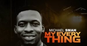#SelahMusic: Michael Smah | My Everything Michael Smah | My Everything