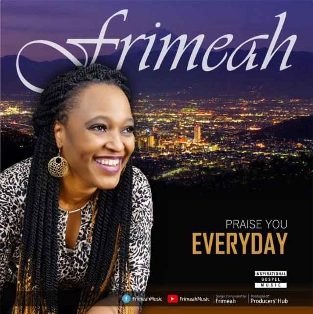 Frimeah | Praise You Everyday