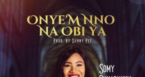 #SelahMusicVid: Somy Ohuabunwa | Onye’m Nno Na Obi Ya