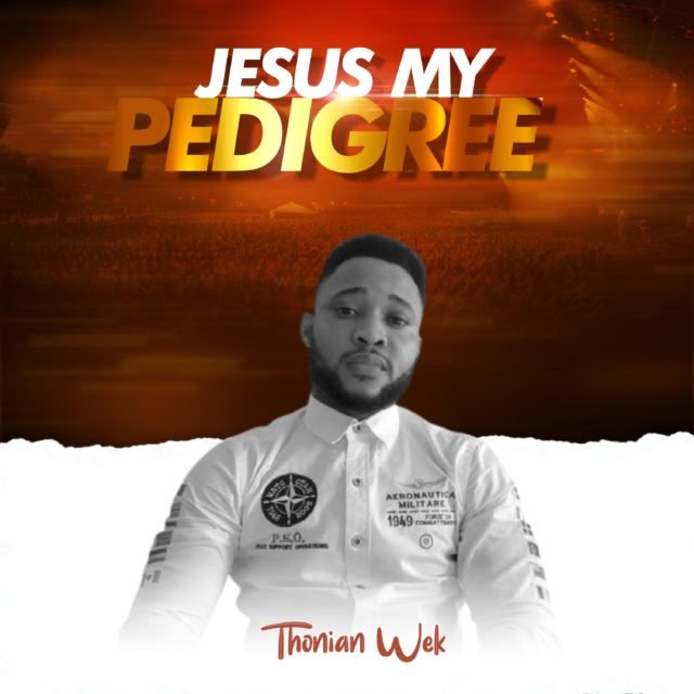 Gospel Act Thonian Wek Debuts "Jesus My Pedigree" Album