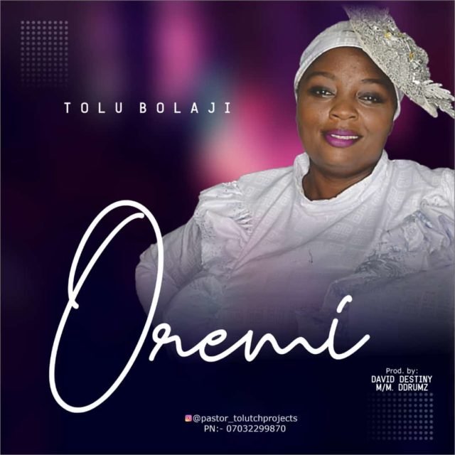 Nigeria based gospel artiste and songwriter, Tolu Bolaji is blessing us again with a God's love kind song title "Oremi"