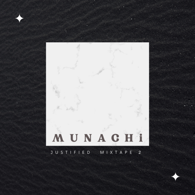 Munachi Justified Mixtape