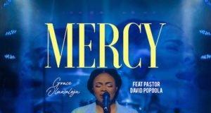 #SelahFresh: Grace Oluwaloju | Mercy | Feat. Pastor David Popoola Fresh New Music by Grace Oluwaloju tagged Mercy