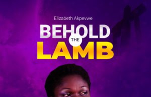#SelahMusic: Elizabeth Akpevwe | Behold The Lamb Elizabeth Akpevwe | Behold The Lamb
