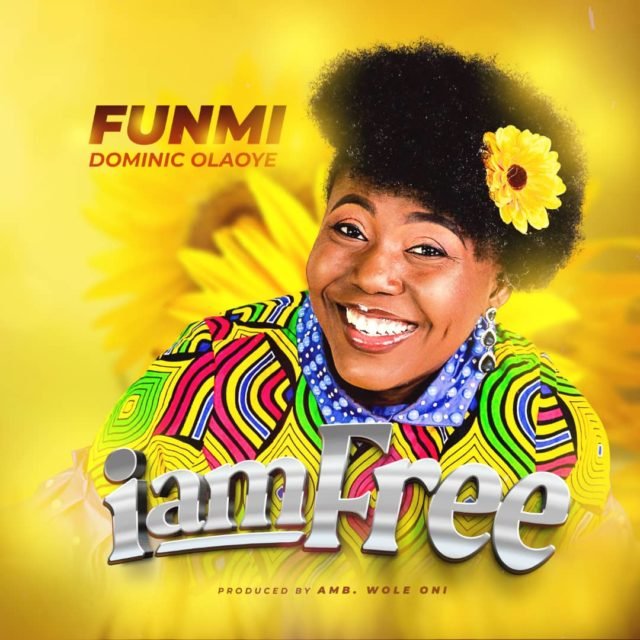 Funmi Dominic Olaoye | I Am Free