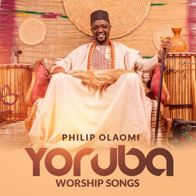 Yoruba Worship Songs, Philip Olaomi