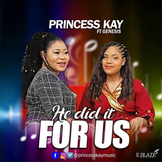 Princess Kay | He Did It for Us