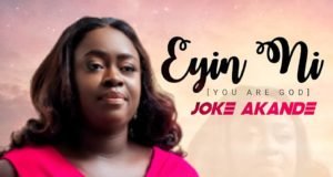 #SelahMusic: Joke Akande | Eyin Ni (You Are God) | @jokeakandesings Eyin Ni (You Are God), Joke Akande
