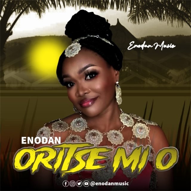 Enodan | Oritse Mi O