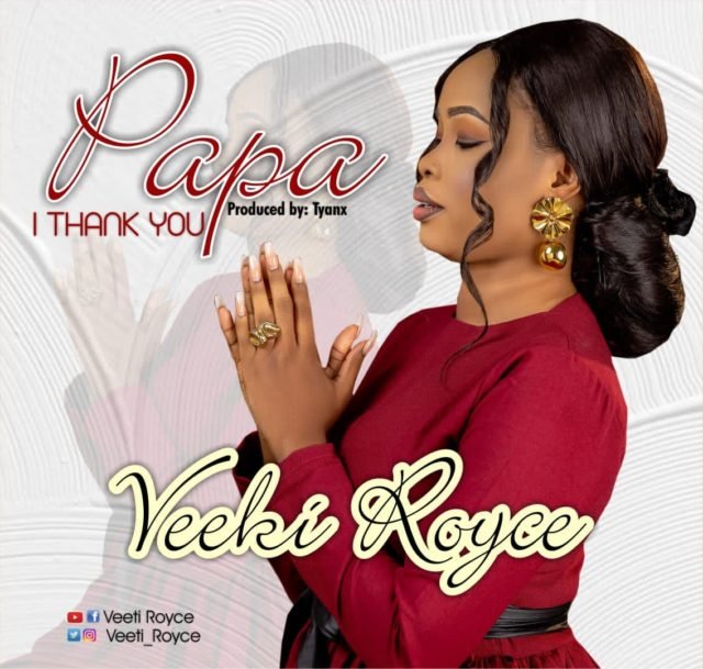 Veeki Royce | Papa I Thank You