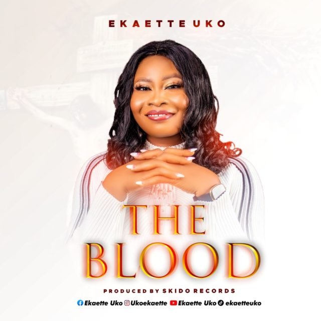 New Music By Ekaette Uko Tagged The Blood