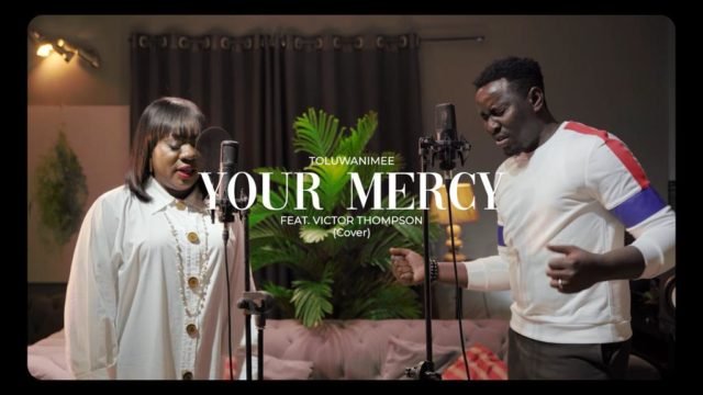 Toluwanimee | Mercy (Cover) | Feat Victor Thompson