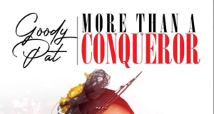 #SelahMusic: Goody Pat | More Than A Conqueror Goody Pat | More Than A Conqueror