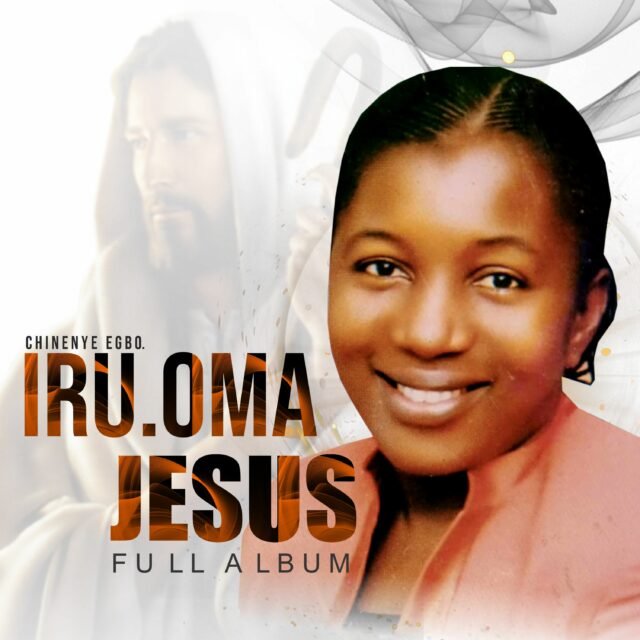 Gospel Artiste Chinenye Egbo Finally Shares "Iruoma Jesus" Album