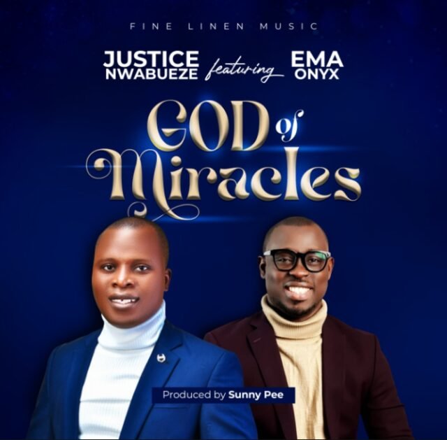 Justice Nwabueze | God Of Miracles | Feat. Ema Onyx
