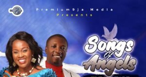 Premium9ja Releases “Songs of Angels” Gospel Mixtape | @Premium9ja Premium9ja Releases “Songs of Angels” Gospel Mixtape