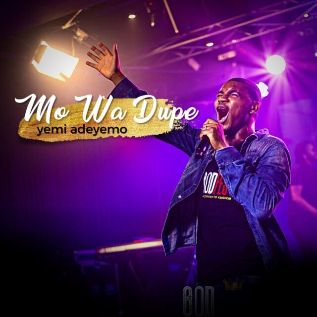 Yemi Adeyemo | Mo Wa Dupe