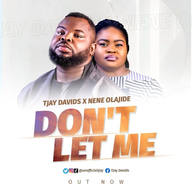 Tjay Davids | Don't Let Me