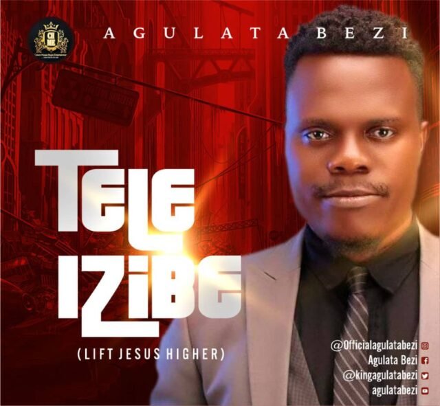 Tele Izibe By Agulata Bezi Gospel Music Video