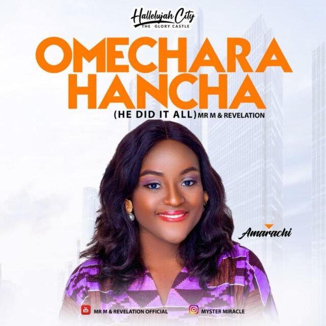 New Music By Amarachi Tagged Omechara Hancha