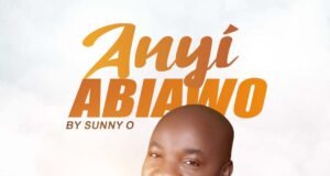 #SelahFresh: Sunny O | Anyi Abiawo (We’ve come)